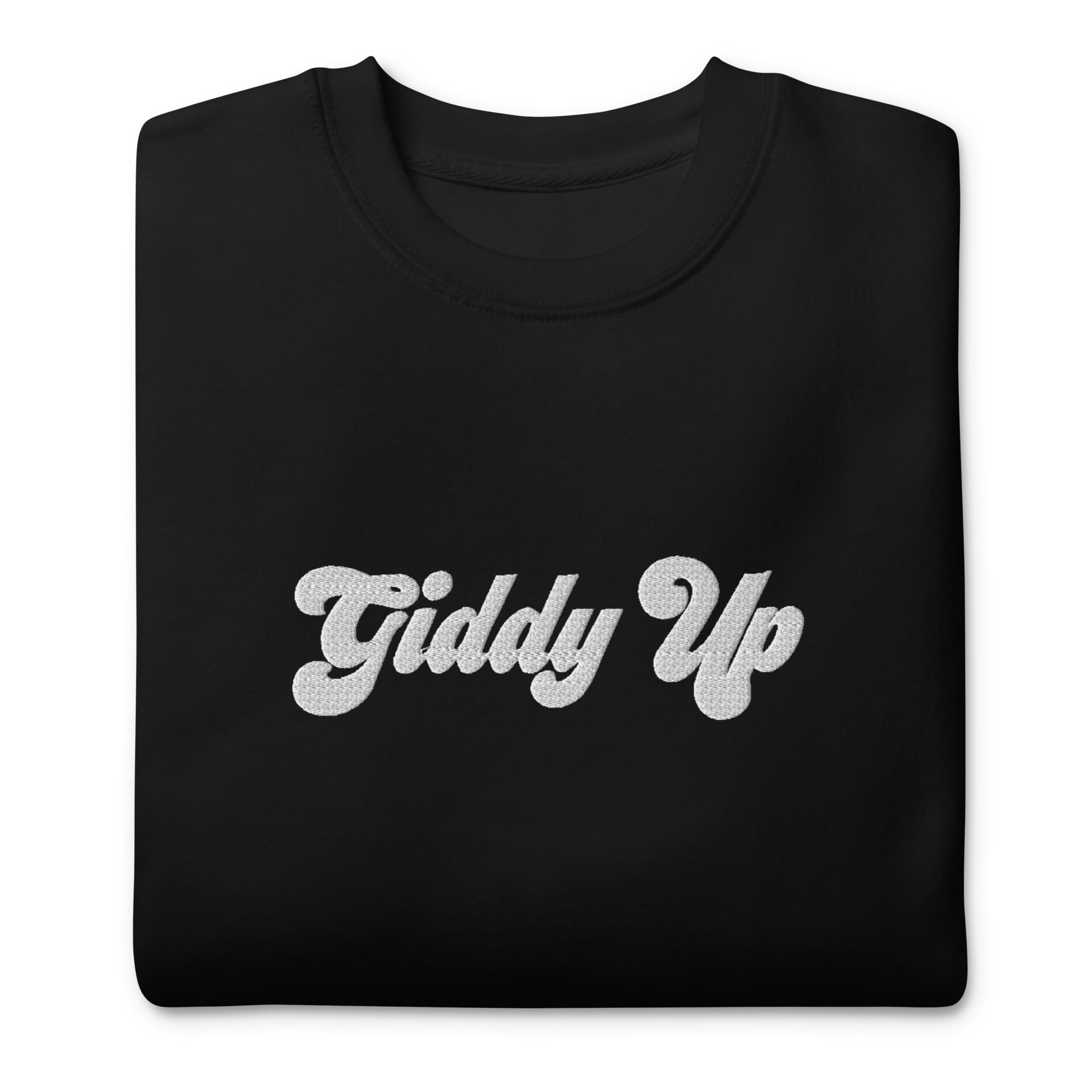 Unisex Premium Sweatshirt - Embroidered - Giddy Up