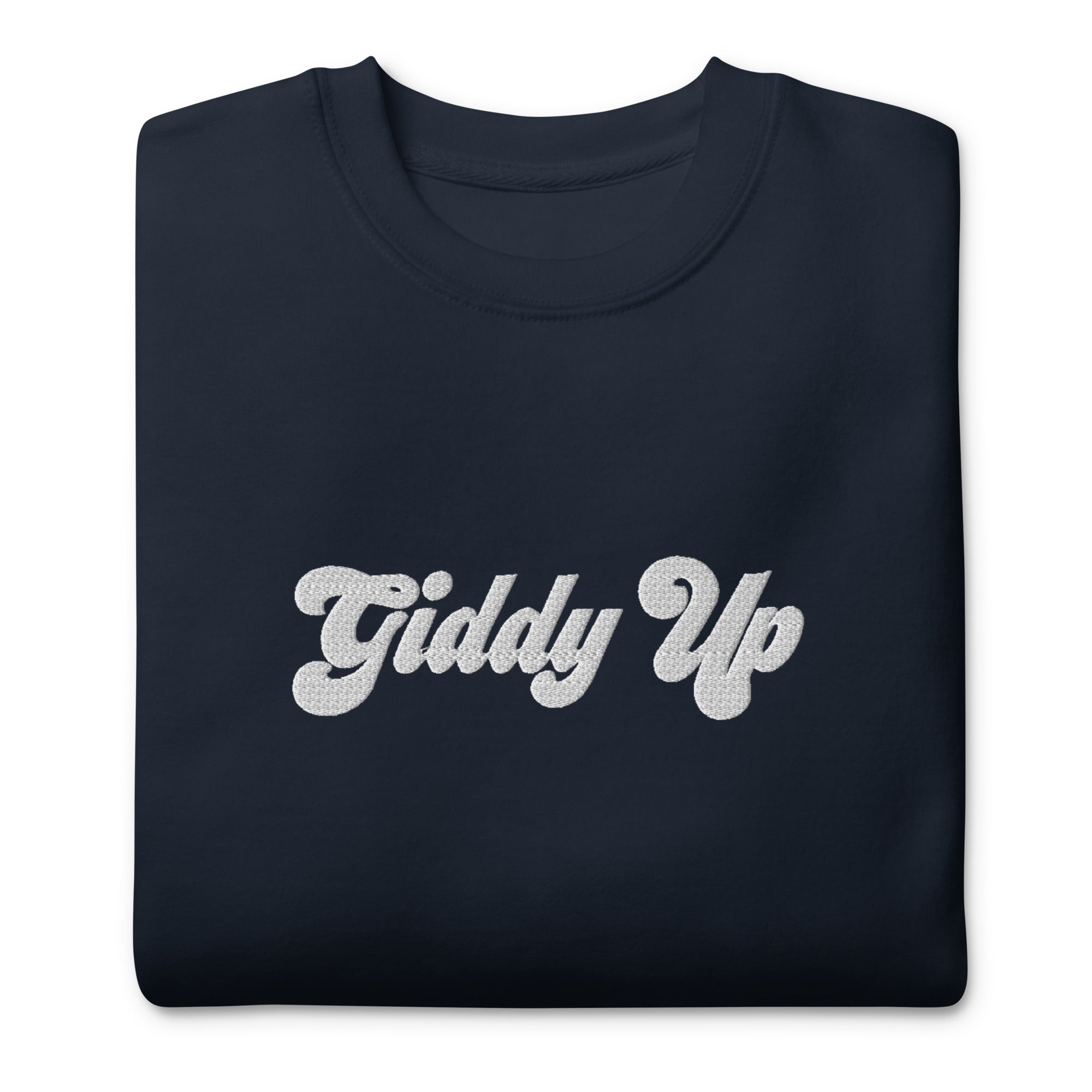 Unisex Premium Sweatshirt - Embroidered - Giddy Up