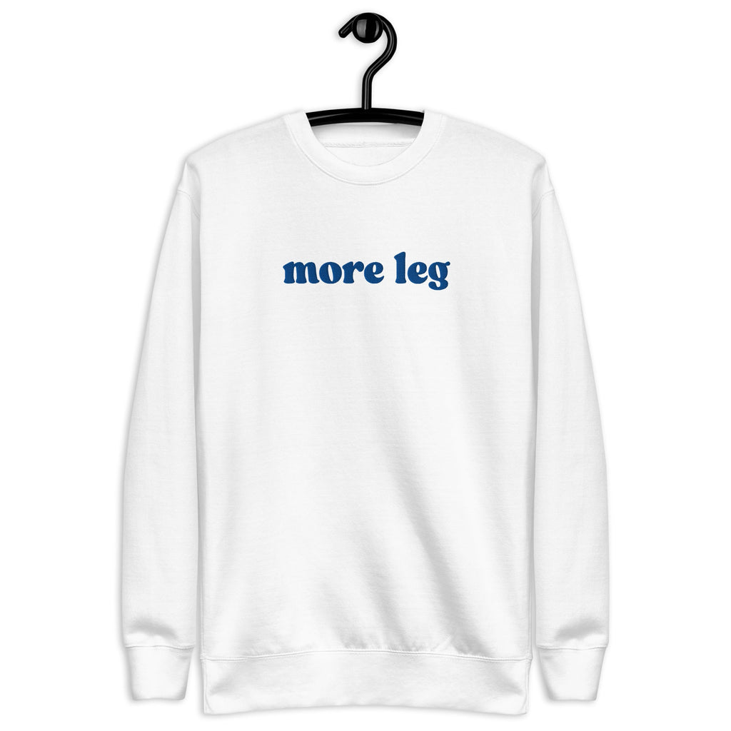 Unisex Premium Sweatshirt - More Leg - Embroidered